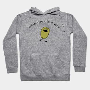 Olive you alone now funny fruit pun Hoodie